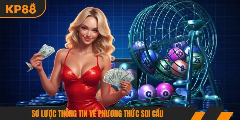 Sơ lược thông tin về phương thức soi cầu