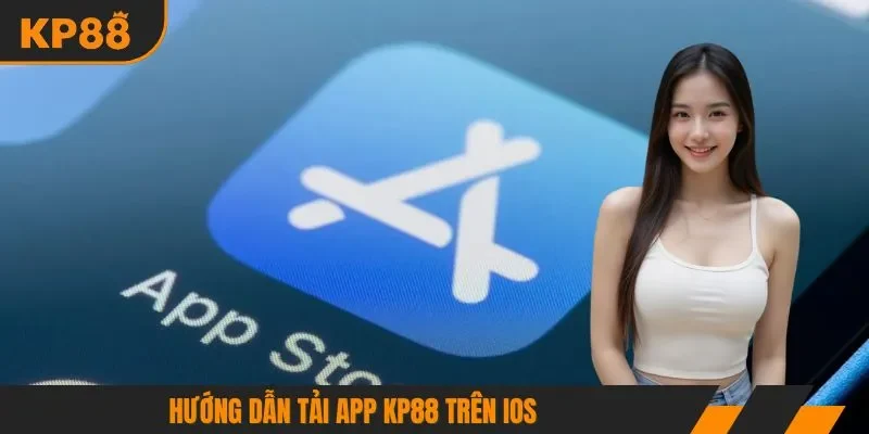 Hướng dẫn tải app KP88 trên IOS