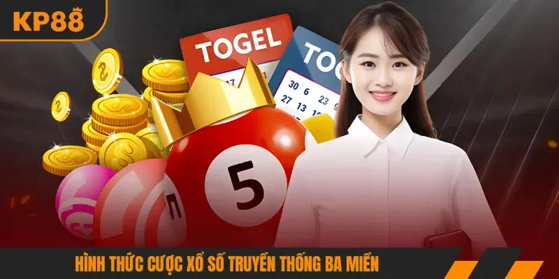 Hình thức cược xổ số truyền thống ba miền